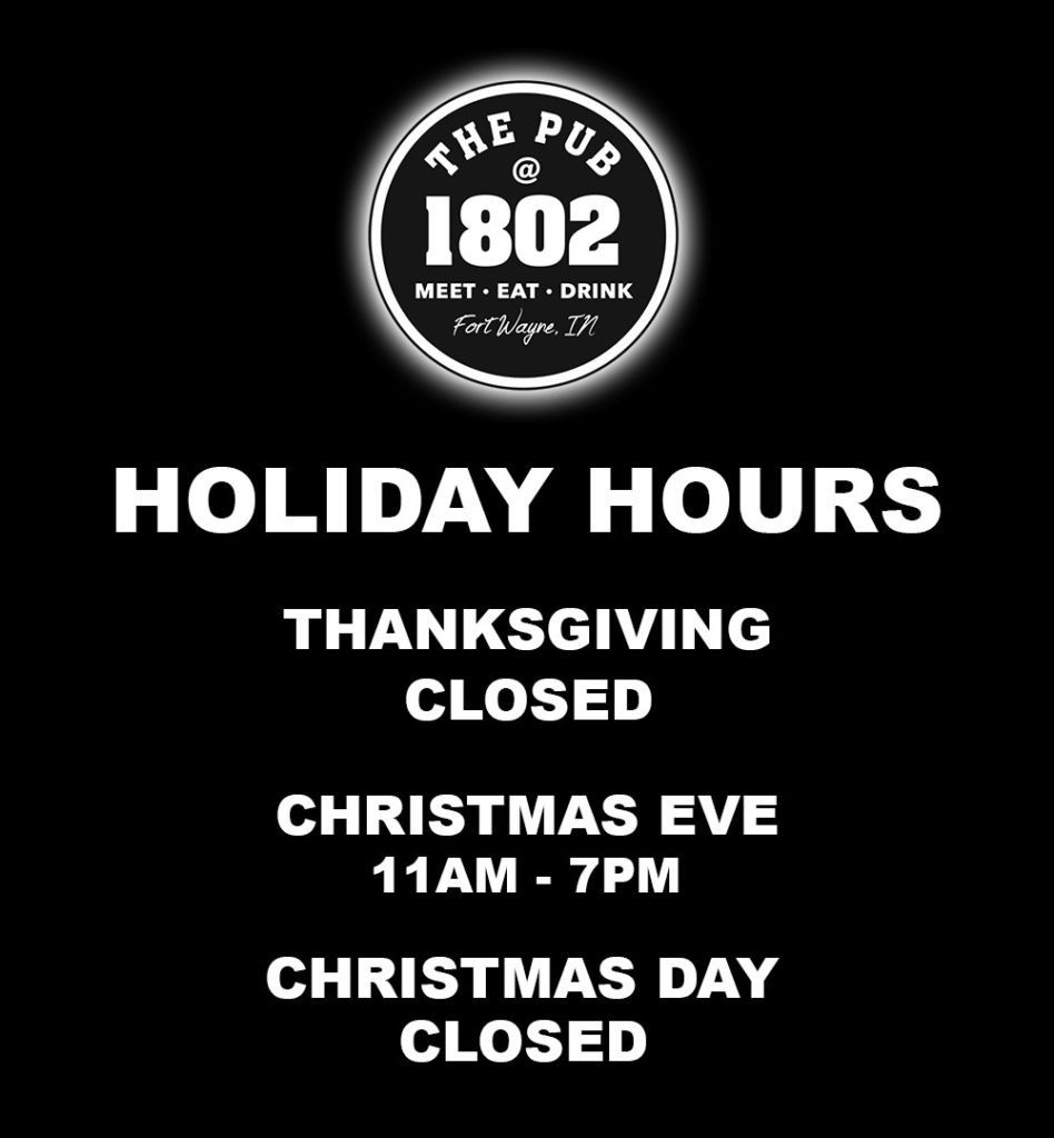 HOLIDAY HOURS 2021 The Pub1802